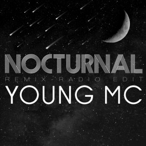 ดาวน์โหลดและฟังเพลง Nocturnal (feat. Will Wheaton) [Remix] [Radio Edit] (Remix|Radio Edit) พร้อมเนื้อเพลงจาก Young MC