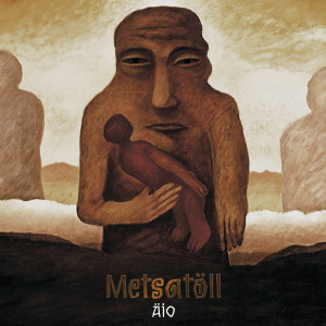 收聽Metsatöll的Äio歌詞歌曲