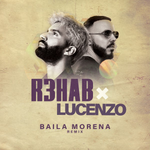 Lucenzo的專輯Baila Morena (R3HAB Remix)