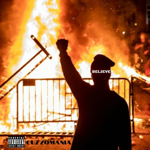 收聽CuzzoMania的Believe (Explicit)歌詞歌曲