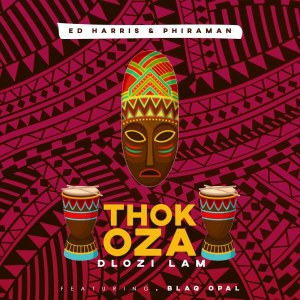 Phiraman的專輯THOKOZA Dlozi Lam (Extended Version)