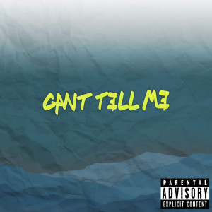 收听Og Tha Kidd的Cant Tell Me (Explicit)歌词歌曲