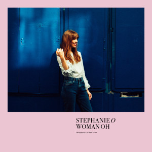 收聽Stephanie O的Woman Oh歌詞歌曲