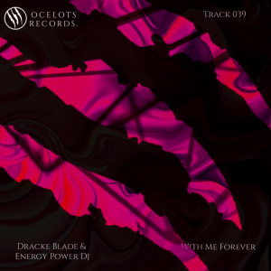 收听Dracke Blade的With Me Forever歌词歌曲