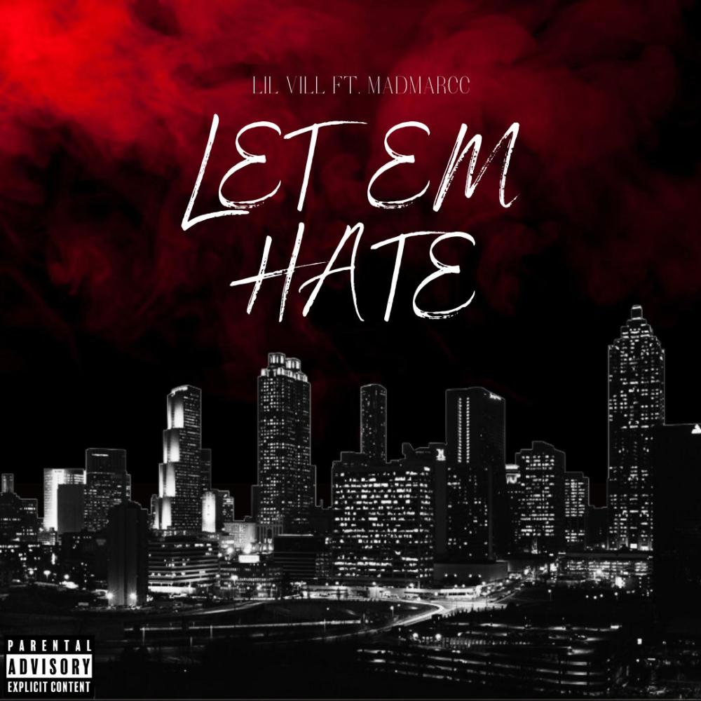 Let Em Hate (feat. Madmarcc) (Explicit)