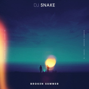 收聽DJ Snake的Broken Summer歌詞歌曲