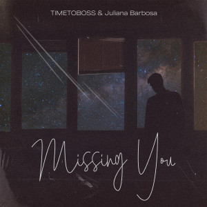 Dengarkan lagu Missing You nyanyian TIMETOBOSS dengan lirik