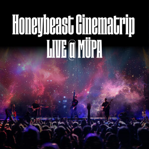 Album Cinematrip LIVE @ MÜPA from Honeybeast