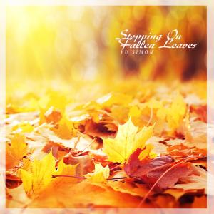 Album Stepping On Fallen Leaves oleh Yu Simon