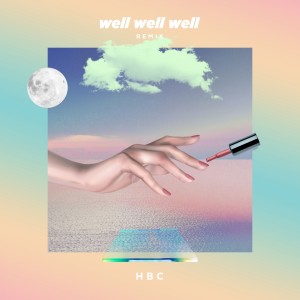 Listen to Well Well Well (Remix) song with lyrics from 何柏诚