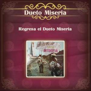 收聽Dueto Miseria的Hasta La Tumba歌詞歌曲
