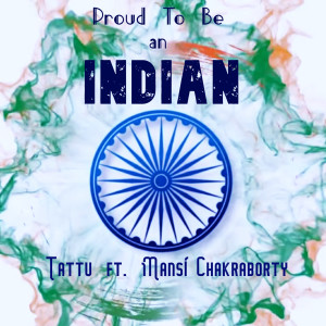 ดาวน์โหลดและฟังเพลง Proud To Be An Indian พร้อมเนื้อเพลงจาก Tattu