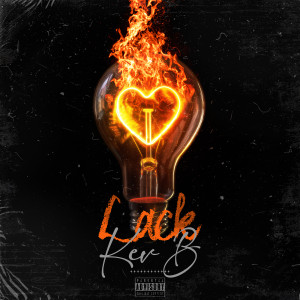 Album Lack (Explicit) from Kev B