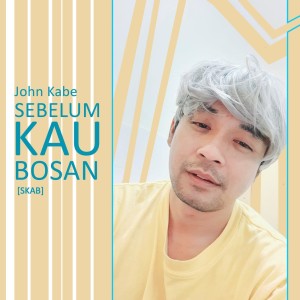 Listen to Sebelum Kau Bosan (Skab) (Remix) song with lyrics from John Kabe