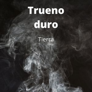 Tierra的專輯Trueno Duro