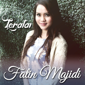 ดาวน์โหลดและฟังเพลง Teratai พร้อมเนื้อเพลงจาก Fatin Majidi