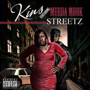 Listen to Streetz (feat. Murda Mook) (Explicit) song with lyrics from Kins