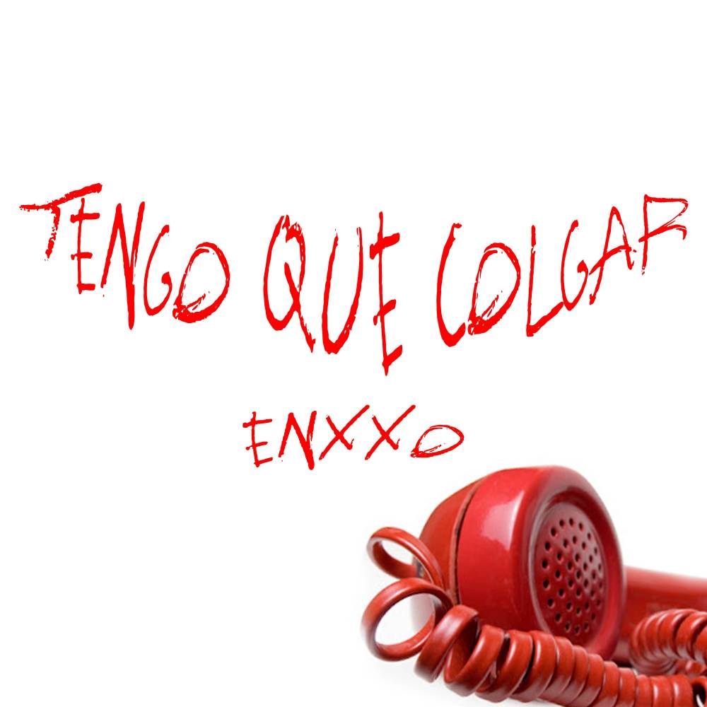 Tengo Que Colgar (Explicit)