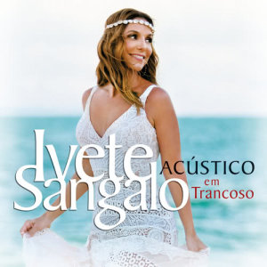 ดาวน์โหลดและฟังเพลง Completo (Acústico Em Trancoso / Ao Vivo) พร้อมเนื้อเพลงจาก Ivete Sangalo