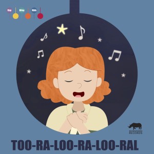 อัลบัม Too-Ra-Loo-Ra-Loo-Ral (that's An Irish Lullaby) ศิลปิน ItsyBitsyKids