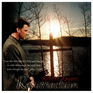 Listen to Resurrection song with lyrics from Robert Rogers