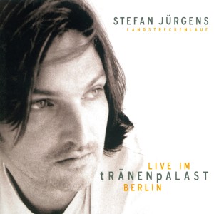 Stefan Jürgens的專輯Langstreckenlauf - Live im Tränenpalast