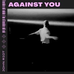 John Riot的專輯Against You