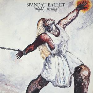 อัลบัม Highly Strung (2022 Remix) ศิลปิน Spandau Ballet
