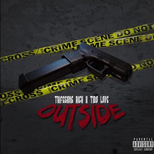 ดาวน์โหลดและฟังเพลง Outside (Explicit) พร้อมเนื้อเพลงจาก Trife Gang Rich