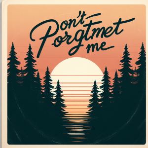 收聽Dboii的Dont Forget Me歌詞歌曲
