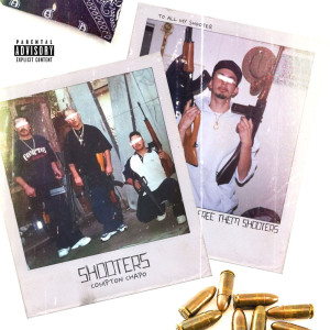 收听Compton Chapo的sHOOTERS (Explicit)歌词歌曲