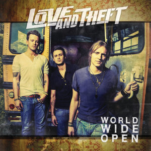 收聽Love and Theft的World Wide Open歌詞歌曲