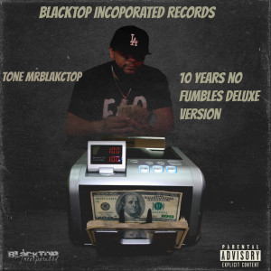 Tone Mrblakctop的專輯10 Years No Fumbles (Deluxe Version) [Explicit]