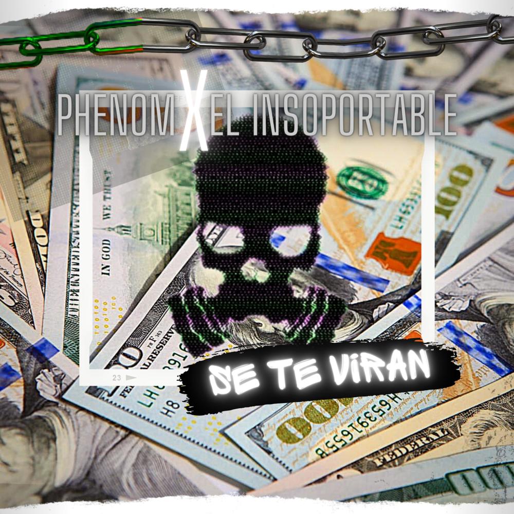 Se Te Viran (feat. El Insoportable) (Explicit) (feat. El Insoportable|Explicit)