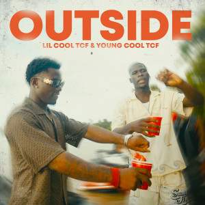 Listen to Outside (Explicit) song with lyrics from Lil Cool TCF