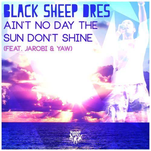 Ain't No Day the Sun Don't Shine (feat. Jarobi & Yaw) (Instrumental)