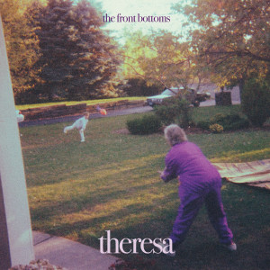 The Front Bottoms的專輯Theresa (Explicit)