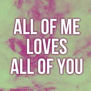Dengarkan All Of Me Loves All Of You (Extended Mix) lagu dari All Of You dengan lirik