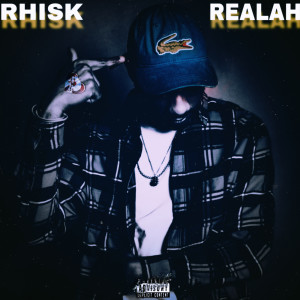 Album Realah (Explicit) from Rhisk