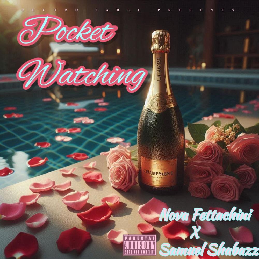 Pocket Watching (feat. Samuel Shabazz) (Explicit)