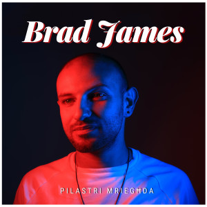 收聽Brad James的Pilastri Mriegħda歌詞歌曲