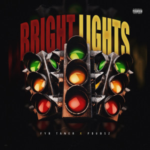 Listen to Bright Lights (Explicit) song with lyrics from Fyb Taner