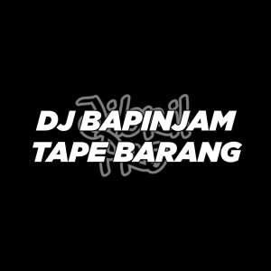 Album Dj Bapinjam Tape Barang Instrumental oleh Jibril Pro