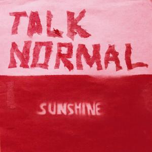 ดาวน์โหลดและฟังเพลง Sunshine พร้อมเนื้อเพลงจาก Talk Normal