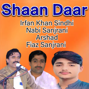 Listen to Shaan Daar song with lyrics from Irfan Khan Sindhi