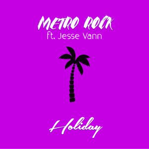 Listen to Holiday (Explicit) song with lyrics from Metro Rock
