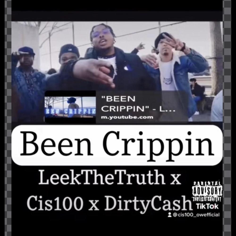 Been Crippin (feat. Leek Ville & DirtyCash) (Explicit)