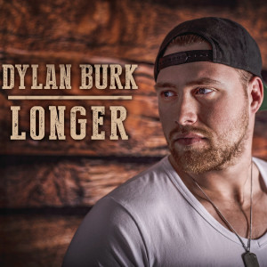 收聽Dylan Burk的Longer歌詞歌曲