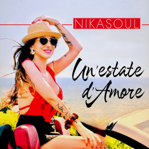 ดาวน์โหลดและฟังเพลง Un'estate d'amore พร้อมเนื้อเพลงจาก Nikasoul