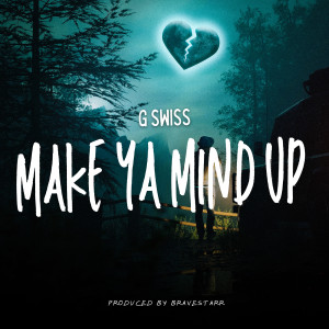 Album Make Ya Mind Up from G Swiss
